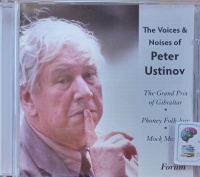 The Voices and Noises of Peter Ustinov written by Peter Ustinov performed by Peter Ustinov on Audio CD (Abridged)